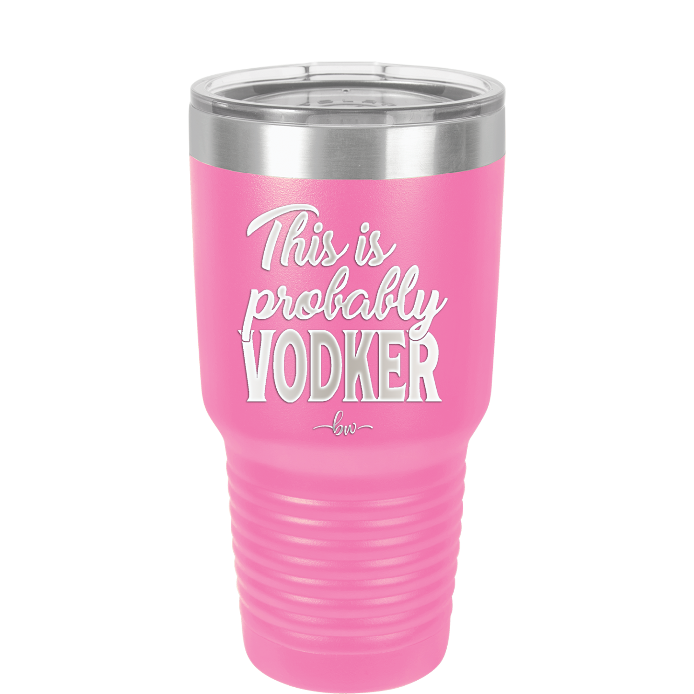 This is Probably Vodker - Laser Engraved Stainless Steel Drinkware - 1049 -