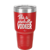 This is Probably Vodker - Laser Engraved Stainless Steel Drinkware - 1049 -