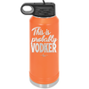 This is Probably Vodker - Laser Engraved Stainless Steel Drinkware - 1049 -