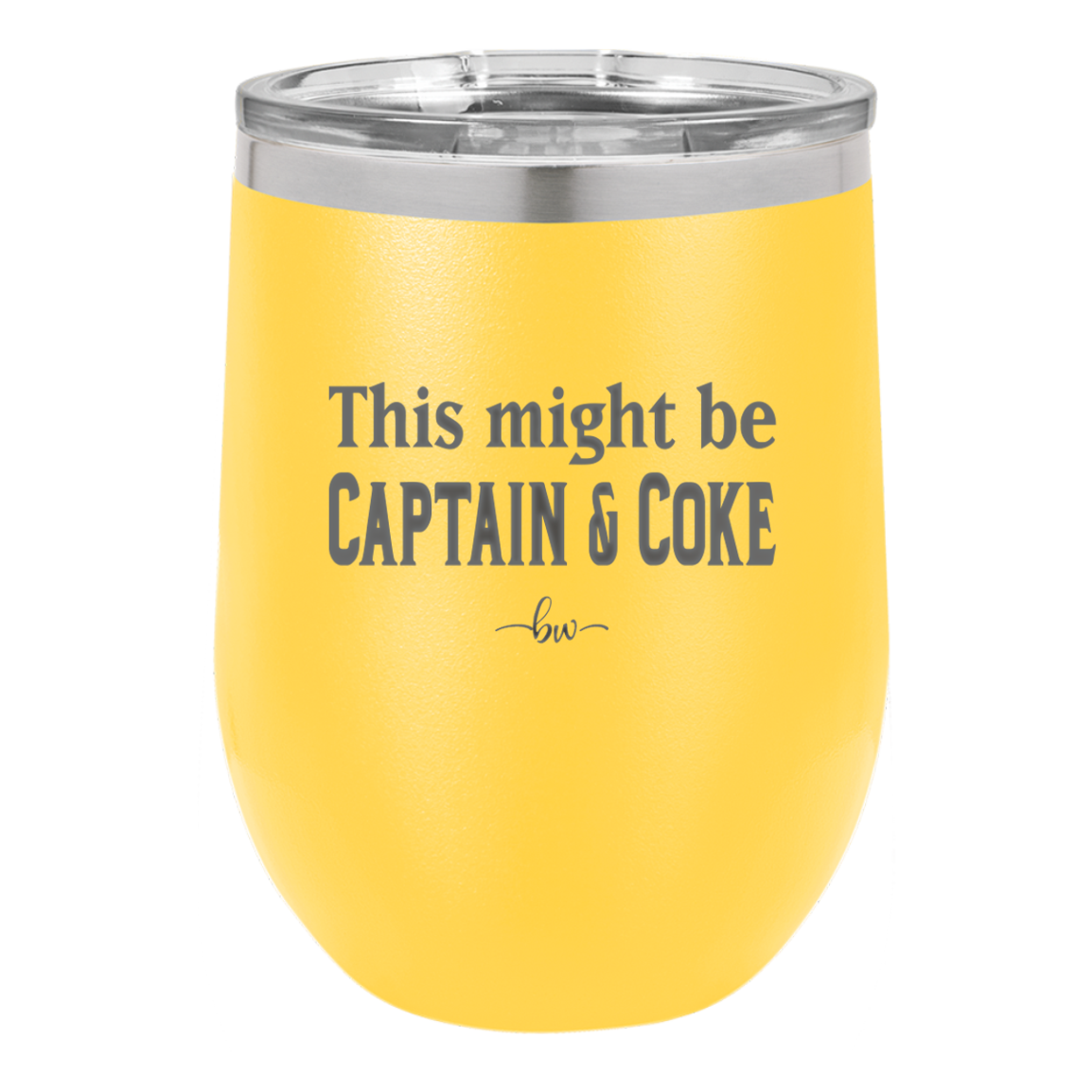 This Might Be Captain & Coke - Laser Engraved Stainless Steel Drinkware - 1050 -