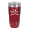 Let's Drink Wine and Judge People - Laser Engraved Stainless Steel Drinkware - 1063 -