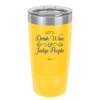 Let's Drink Wine and Judge People - Laser Engraved Stainless Steel Drinkware - 1063 -