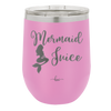 Mermaid Juice - Laser Engraved Stainless Steel Drinkware - 1064 -