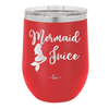 Mermaid Juice - Laser Engraved Stainless Steel Drinkware - 1064 -