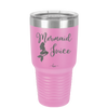 Mermaid Juice - Laser Engraved Stainless Steel Drinkware - 1064 -