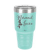 Mermaid Juice - Laser Engraved Stainless Steel Drinkware - 1064 -