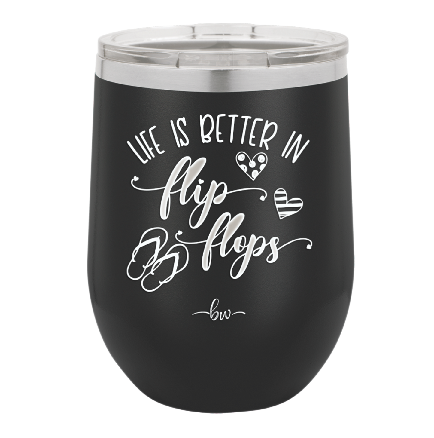 Life is Better in Flip Flops - Laser Engraved Stainless Steel Drinkware - 1065 -