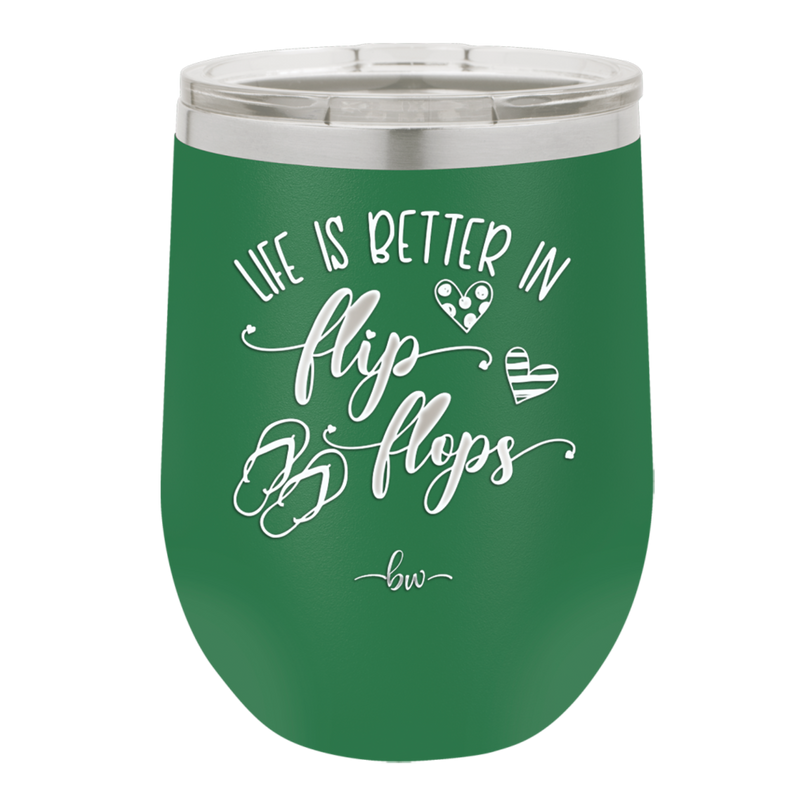 Life is Better in Flip Flops - Laser Engraved Stainless Steel Drinkware - 1065 -