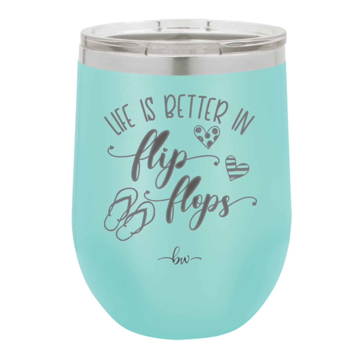 Life is Better in Flip Flops - Laser Engraved Stainless Steel Drinkware - 1065 -