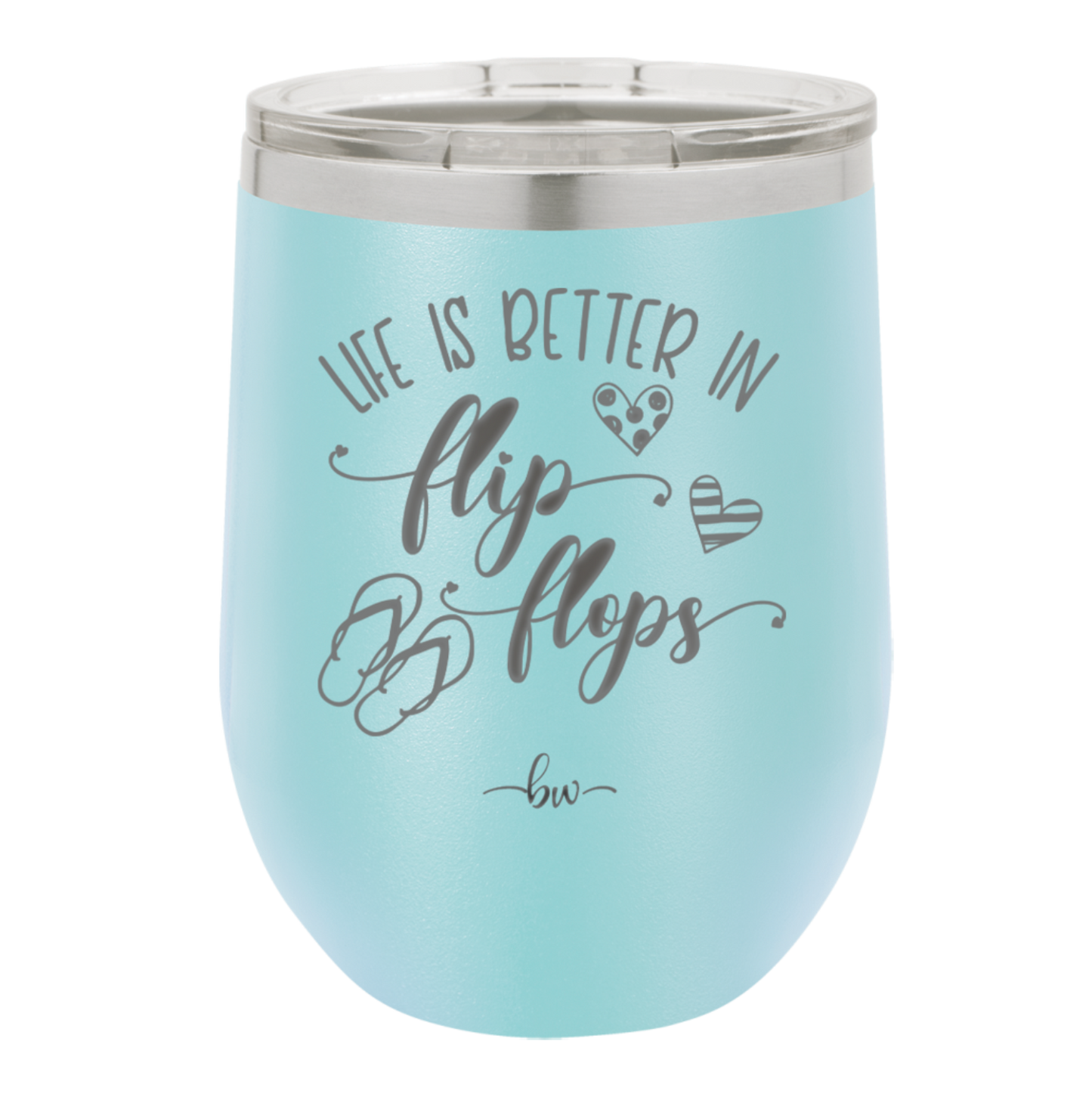 Life is Better in Flip Flops - Laser Engraved Stainless Steel Drinkware - 1065 -
