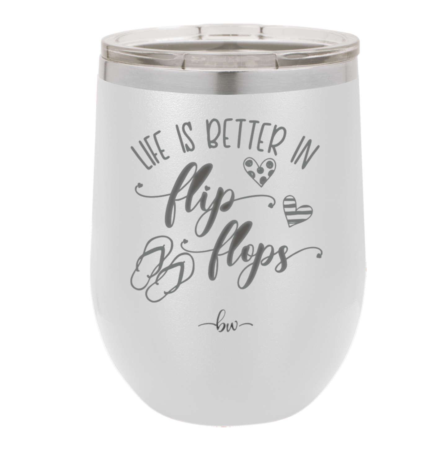 Life is Better in Flip Flops - Laser Engraved Stainless Steel Drinkware - 1065 -