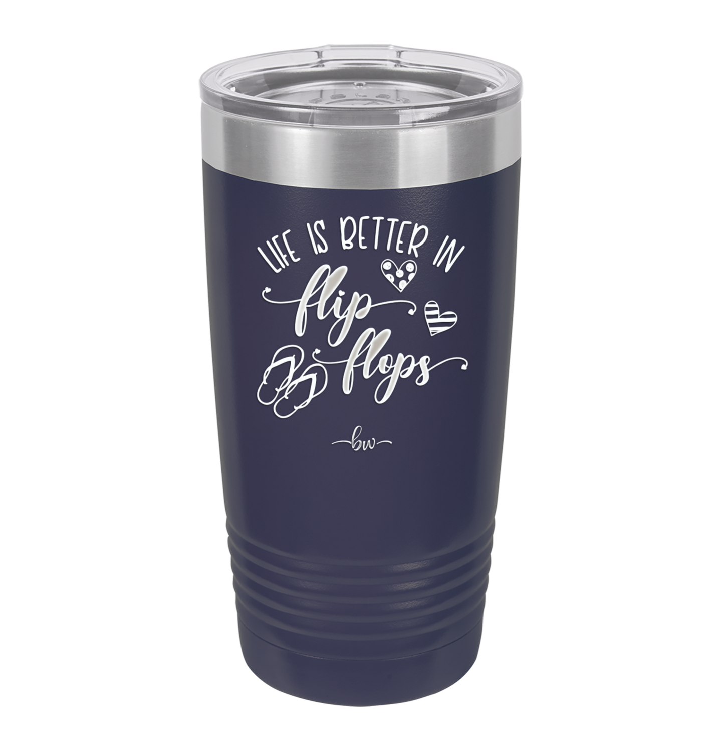 Life is Better in Flip Flops - Laser Engraved Stainless Steel Drinkware - 1065 -