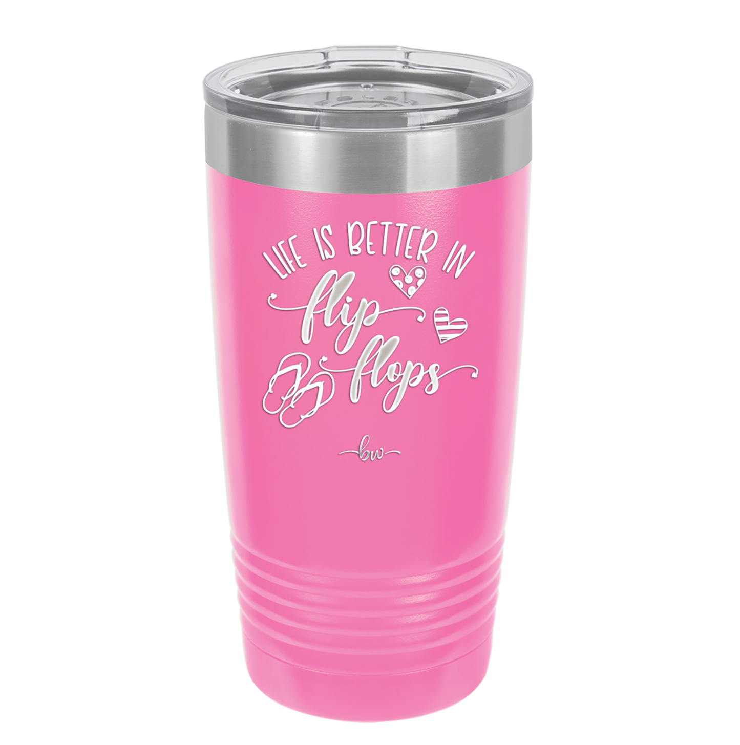 Life is Better in Flip Flops - Laser Engraved Stainless Steel Drinkware - 1065 -