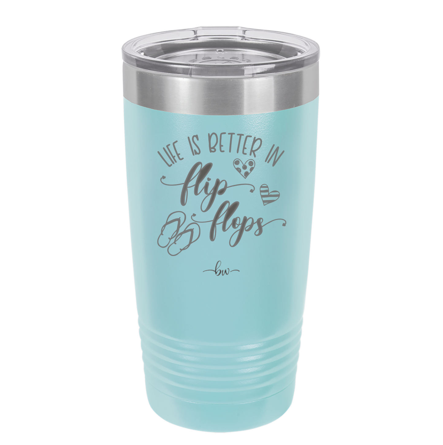 Life is Better in Flip Flops - Laser Engraved Stainless Steel Drinkware - 1065 -