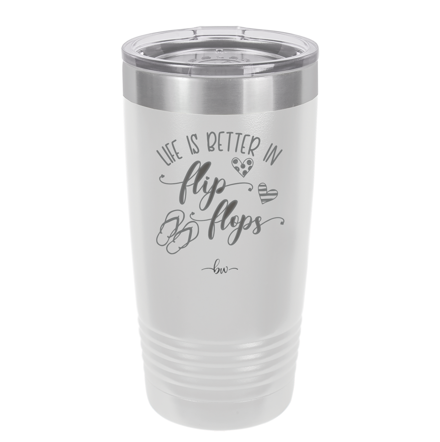 Life is Better in Flip Flops - Laser Engraved Stainless Steel Drinkware - 1065 -