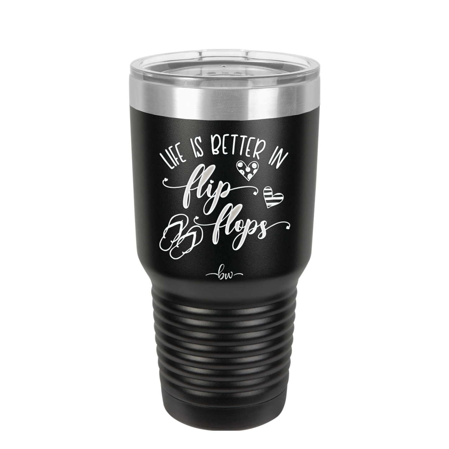 Life is Better in Flip Flops - Laser Engraved Stainless Steel Drinkware - 1065 -