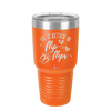 Life is Better in Flip Flops - Laser Engraved Stainless Steel Drinkware - 1065 -