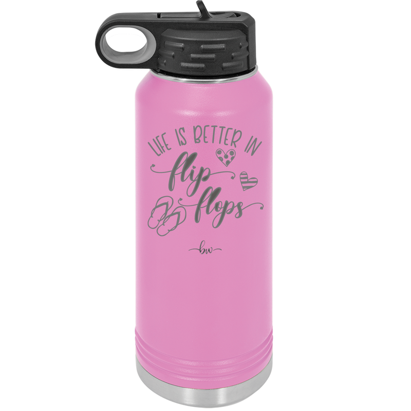 Life is Better in Flip Flops - Laser Engraved Stainless Steel Drinkware - 1065 -