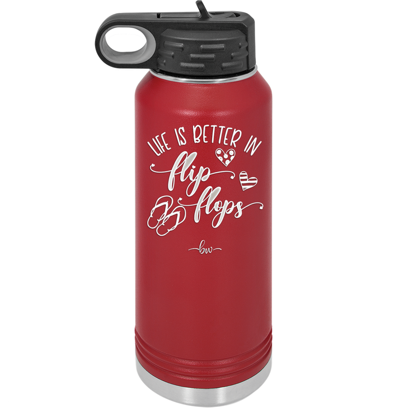 Life is Better in Flip Flops - Laser Engraved Stainless Steel Drinkware - 1065 -