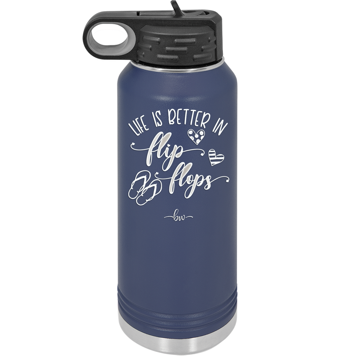Life is Better in Flip Flops - Laser Engraved Stainless Steel Drinkware - 1065 -