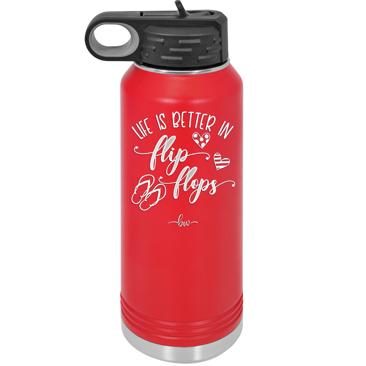 Life is Better in Flip Flops - Laser Engraved Stainless Steel Drinkware - 1065 -