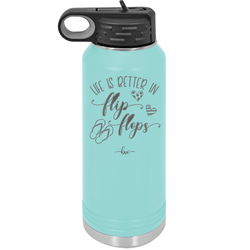 Life is Better in Flip Flops - Laser Engraved Stainless Steel Drinkware - 1065 -