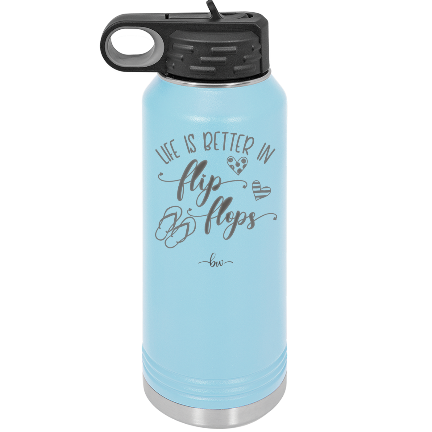 Life is Better in Flip Flops - Laser Engraved Stainless Steel Drinkware - 1065 -