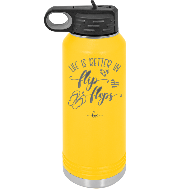 Life is Better in Flip Flops - Laser Engraved Stainless Steel Drinkware - 1065 -