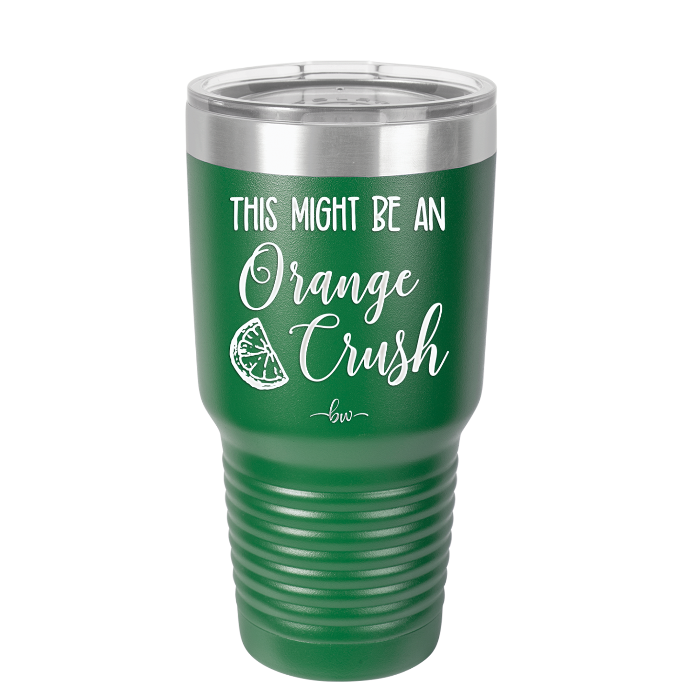 This Might Be Orange Crush - Laser Engraved Stainless Steel Drinkware - 1069 -