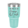 This Might Be Orange Crush - Laser Engraved Stainless Steel Drinkware - 1069 -