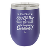 I'm not Slurring I'm Speaking in Cursive - Laser Engraved Stainless Steel Drinkware - 1072 -