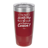 I'm not Slurring I'm Speaking in Cursive - Laser Engraved Stainless Steel Drinkware - 1072 -