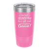 I'm not Slurring I'm Speaking in Cursive - Laser Engraved Stainless Steel Drinkware - 1072 -