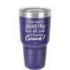 I'm not Slurring I'm Speaking in Cursive - Laser Engraved Stainless Steel Drinkware - 1072 -