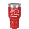 I'm not Slurring I'm Speaking in Cursive - Laser Engraved Stainless Steel Drinkware - 1072 -