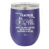 Being a Teacher is Easy - Laser Engraved Stainless Steel Drinkware - 1074 -