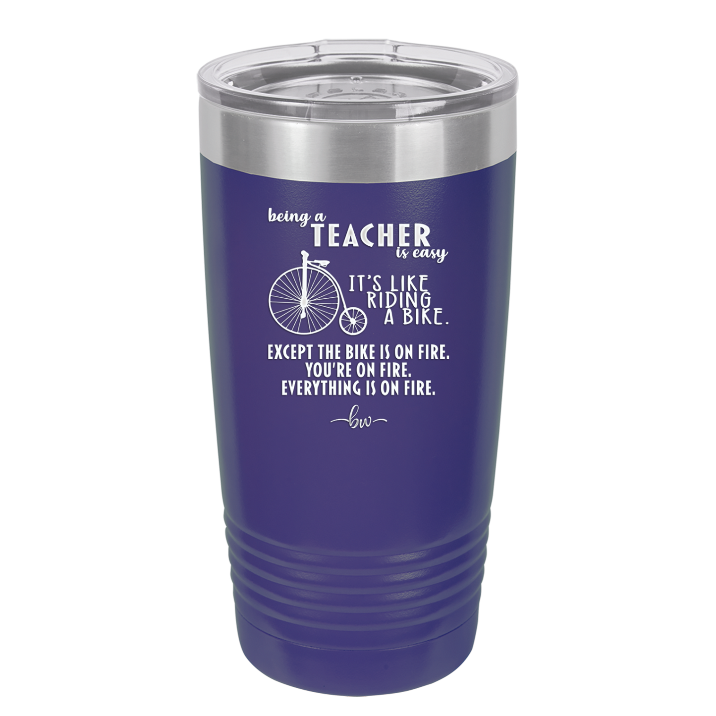 Being a Teacher is Easy - Laser Engraved Stainless Steel Drinkware - 1074 -
