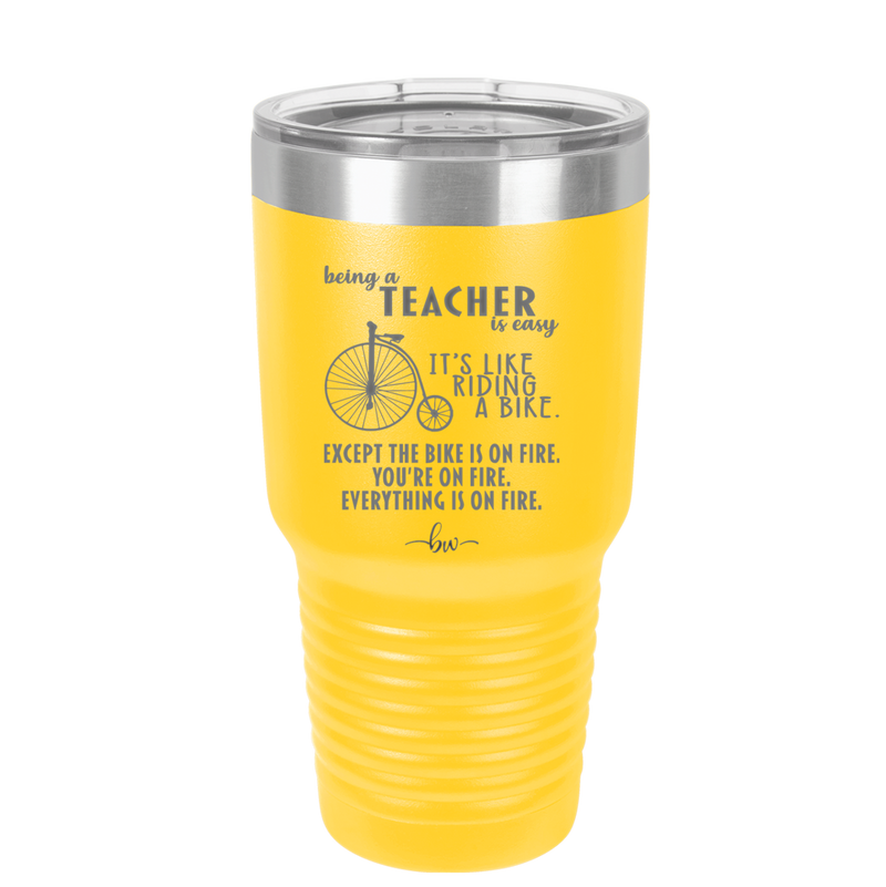 Being a Teacher is Easy - Laser Engraved Stainless Steel Drinkware - 1074 -