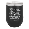 Being a Principal is Easy - Laser Engraved Stainless Steel Drinkware - 1075 -