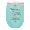 Being a Principal is Easy - Laser Engraved Stainless Steel Drinkware - 1075 -