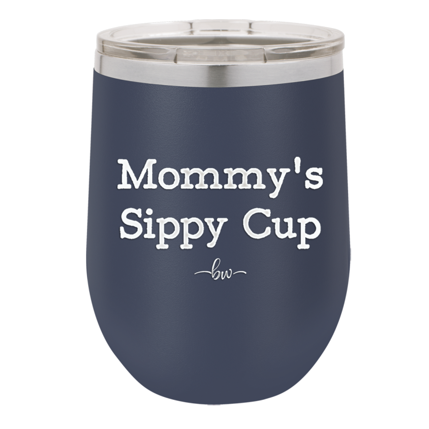 Mommy's Sippy Cup - Laser Engraved Stainless Steel Drinkware - 1076 -