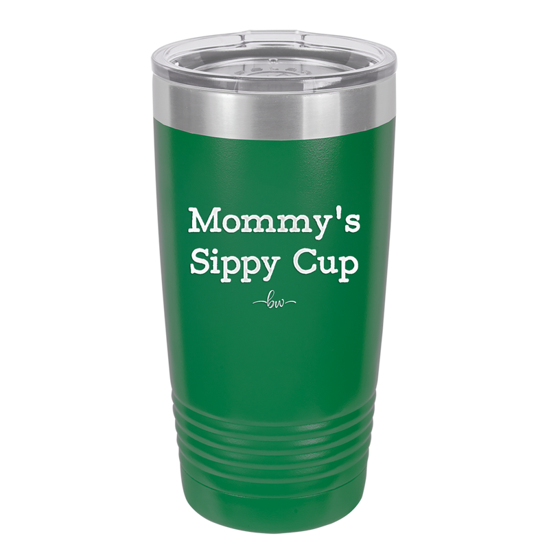 Mommy's Sippy Cup - Laser Engraved Stainless Steel Drinkware - 1076 -