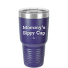Mommy's Sippy Cup - Laser Engraved Stainless Steel Drinkware - 1076 -