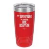 My Superpower is Making Wine Disappear - Laser Engraved Stainless Steel Drinkware - 1079 -