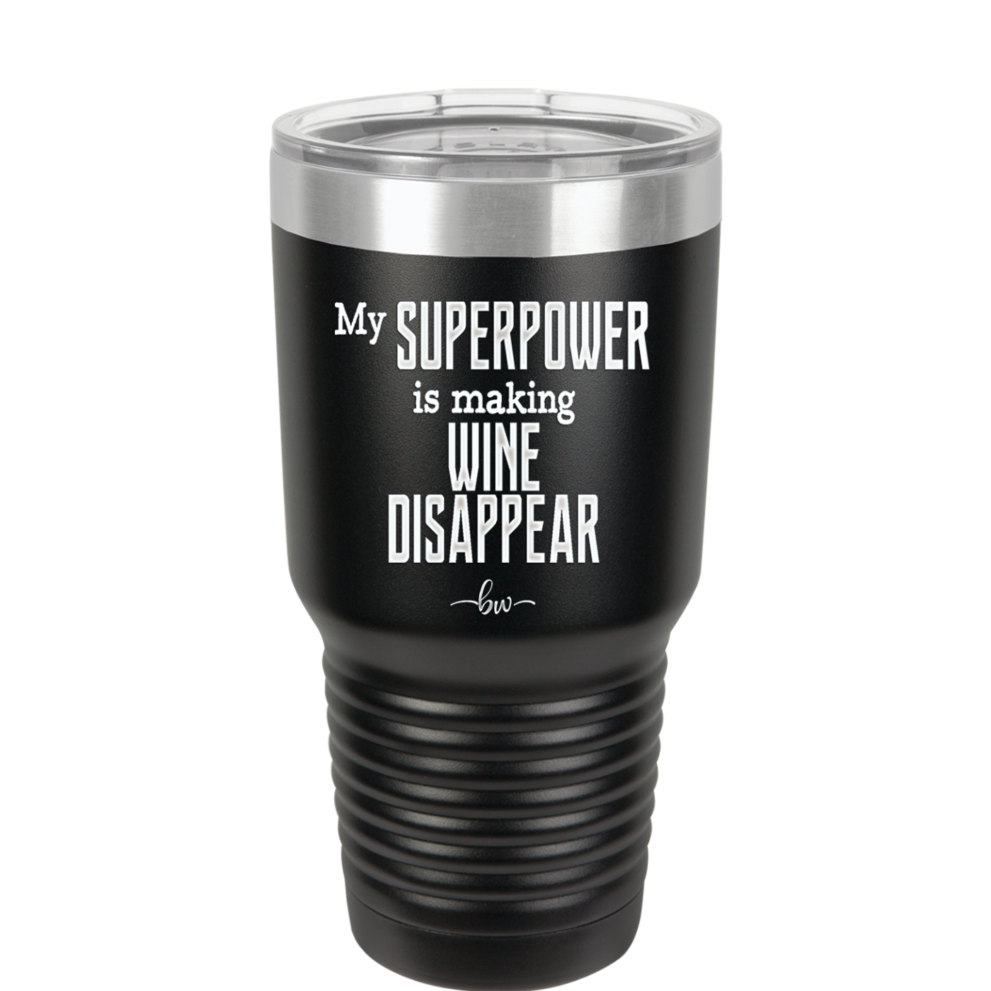 My Superpower is Making Wine Disappear - Laser Engraved Stainless Steel Drinkware - 1079 -