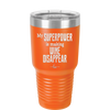 My Superpower is Making Wine Disappear - Laser Engraved Stainless Steel Drinkware - 1079 -