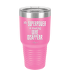 My Superpower is Making Wine Disappear - Laser Engraved Stainless Steel Drinkware - 1079 -
