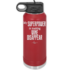 My Superpower is Making Wine Disappear - Laser Engraved Stainless Steel Drinkware - 1079 -