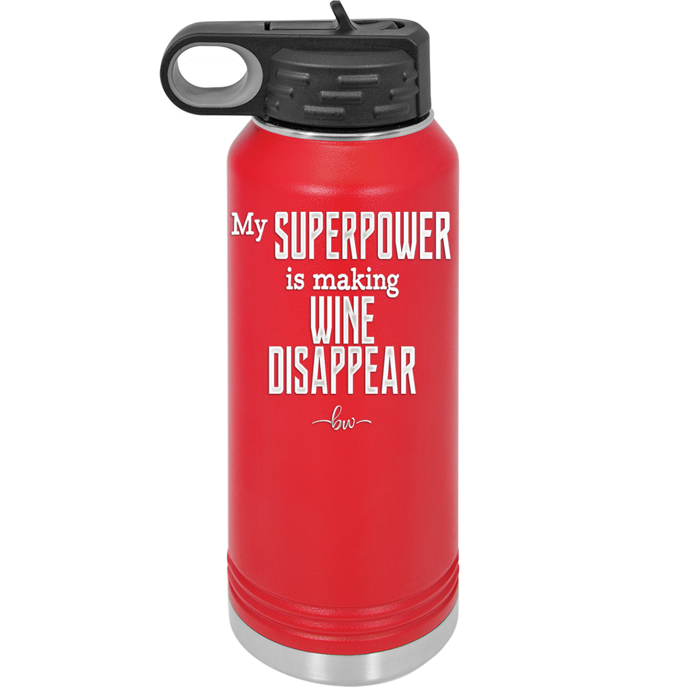 My Superpower is Making Wine Disappear - Laser Engraved Stainless Steel Drinkware - 1079 -