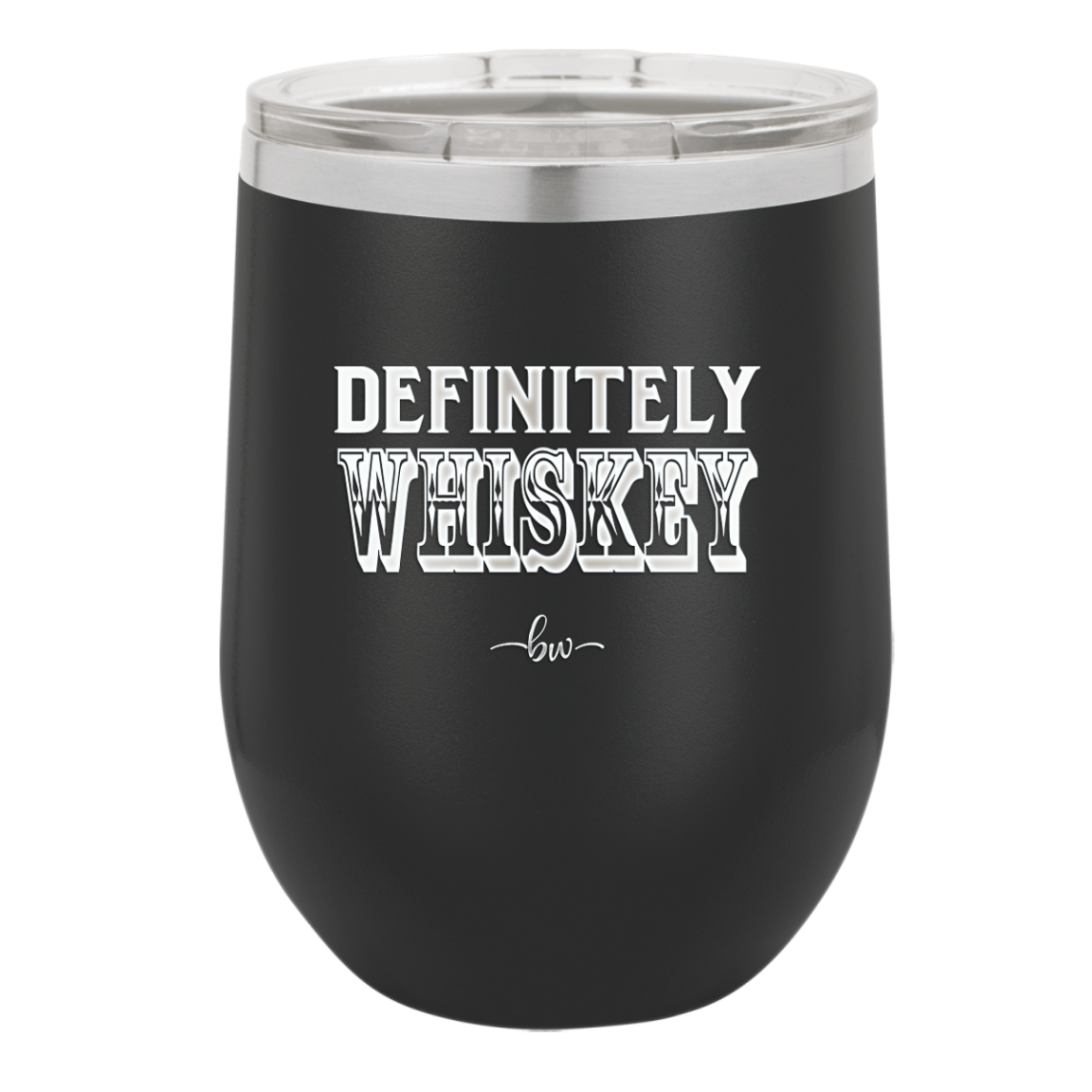 Definitely Whiskey - Laser Engraved Stainless Steel Drinkware - 1081 -